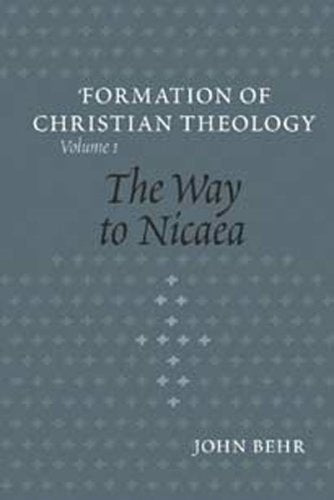 The Way to Nicaea V1 (Formation of Christian Theology) (Vol 1) (The Formation of Christian Theology, V. 1)