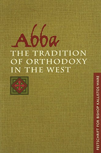 Abba: The Tradition of Orthodoxy in the West (Festschrift for Bishop Kallistos of Diokleia)