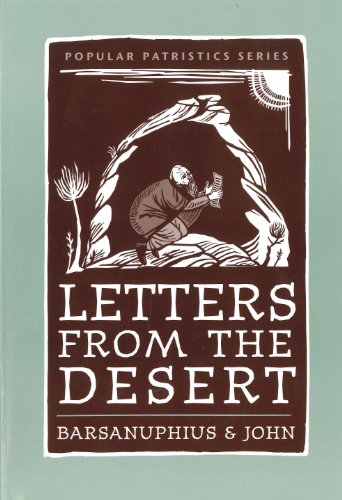 Letters from the Desert: A Selection of Questions and Responses (St. Vladimir's Seminary Press Popular Patristics Series)