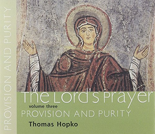 Provision and Purity (Lord's Prayer: Spoken Word Recording) (Vol 3)