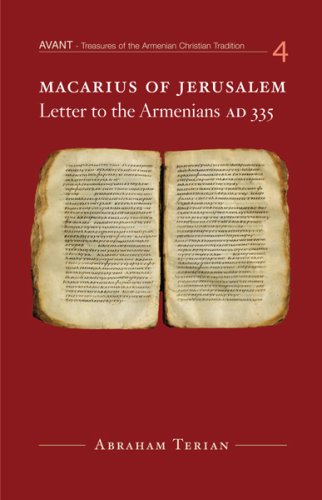 Macarius of Jerusalem: Letter to the Armenians, AD 335 (Avant Series)