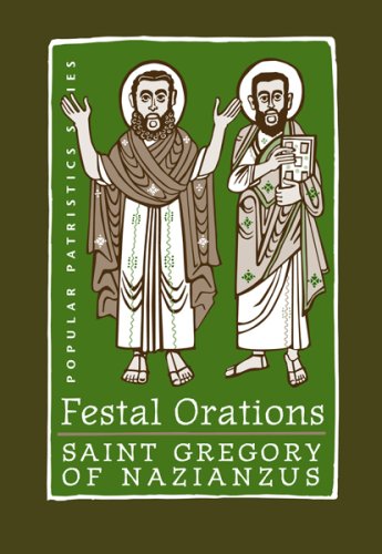 Festal Orations (Popular Paristics Series)