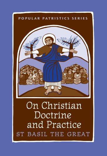 On Christian Doctrine and Practice, PPS 47 (Popular Patristics)