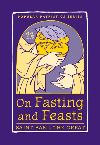 On Fasting and Feasts, PPS50 (Popular Patristics)