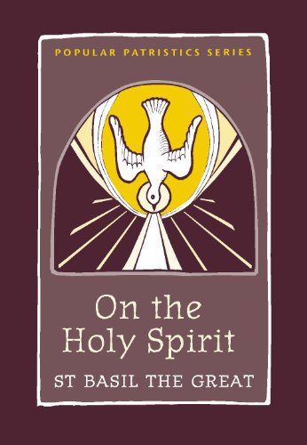 On the Holy Spirit: St. Basil the Great (Popular Patristics)