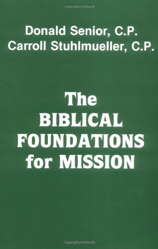 The Biblical Foundations for Mission