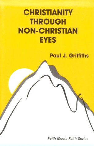 Christianity Through Non-Christian Eyes (Faith Meets Faith Series)