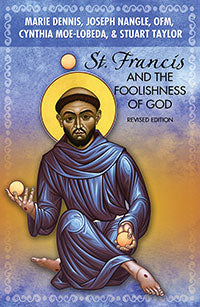 St. Francis and the Foolishness of God