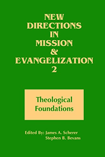 New Directions in Mission and Evangelization 2: Theological Foundation (New Directions in Missions and Evangelization)