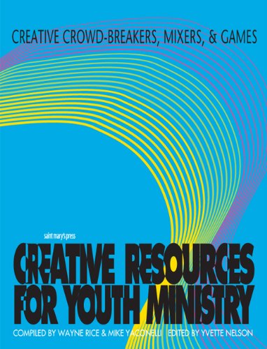 Creative Crowd-Breakers, Mixers, and Games (Creative Resources for Youth Ministry Series)
