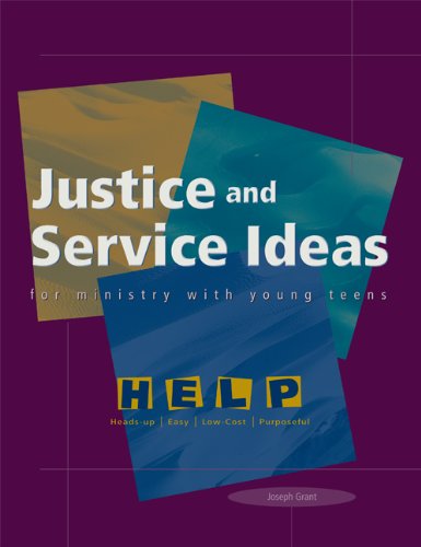 Justice and Service Ideas for Ministry with Young Teens (Help Series)