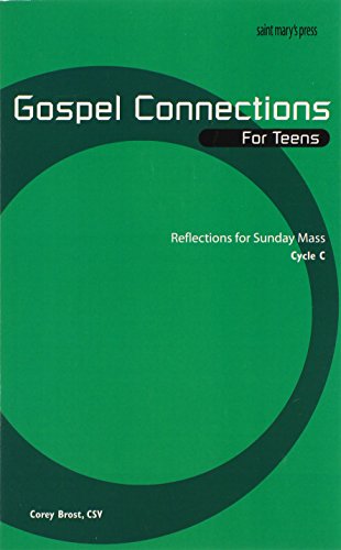 Gospel Connections for Teens-Cycle C: Reflections for Sunday Mass, Cycle C