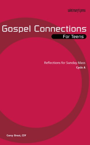 Gospel Connections for Teens-Cycle A: Reflections for Sunday Mass, Cycle A