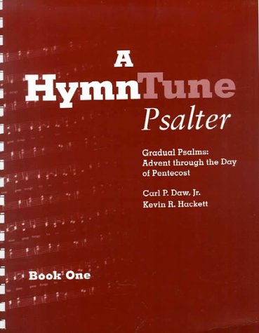 A Hymntune Psalter: Gradual Psalms : Advent Through the Day of Pentecost