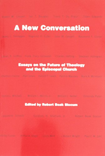 A New Conversation: Essays on the The Future of Theology and the Episcopal Church