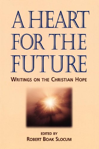 A Heart for the Future: Writings on the Christian Hope