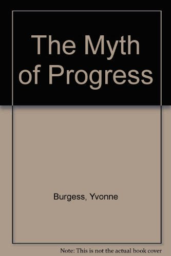 The Myth Of Progress