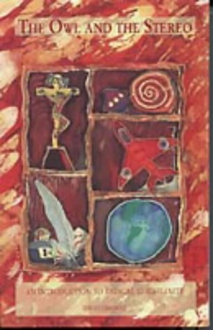 The Owl and the Stereo: Introduction to Radical Christianity