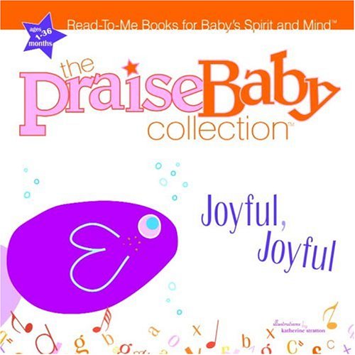 Joyful, Joyful (Praise Baby Board Book)