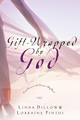 Gift-Wrapped by God: Secret Answers to the Question Why Wait?