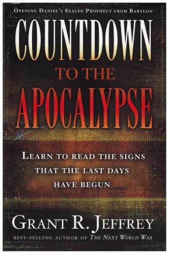 Countdown to the Apocalypse: Learn to read the signs that the last days have begun.