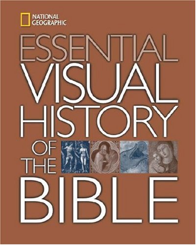 National Geographic Essential Visual History of the Bible