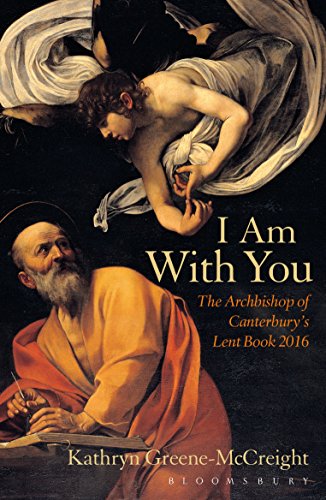 I Am With You: The Archbishop of Canterbury's Lent Book 2016