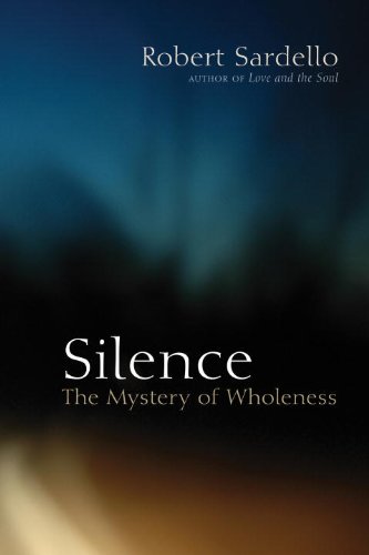 Silence: The Mystery of Wholeness