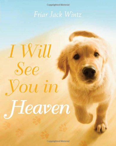 I Will See You in Heaven (Dog Lover's Edition)