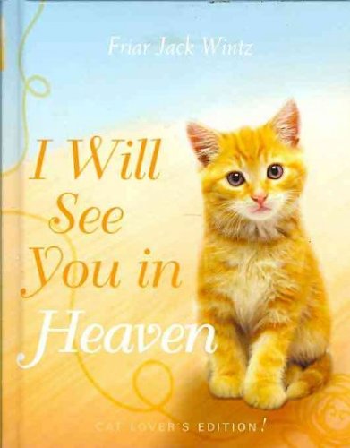 I Will See You in Heaven (Cat Lover's Edition)