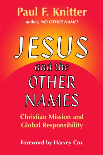 Jesus and the Other Names: Christian Mission and Global Responsibility