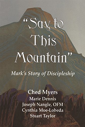 "Say to This Mountain": Mark's Story of Discipleship