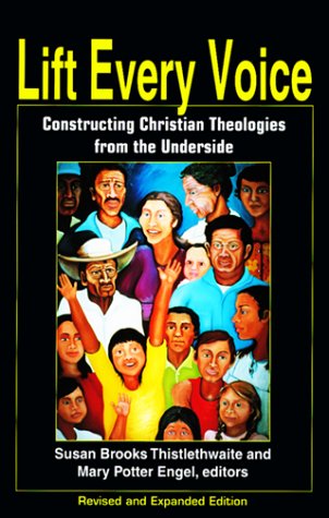 Lift Every Voice: Constructing Christian Theologies from the Underside