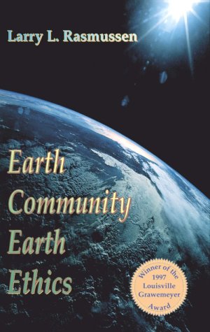 Earth Community, Earth Ethics (Ecology & Justice)