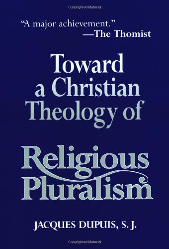 Toward a Christian Theology of Religious Pluralism