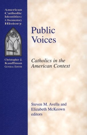 Public Voices: Catholics in the American Context (American Catholic Identities)