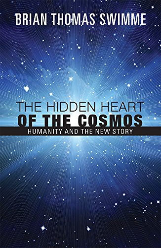 The Hidden Heart of the Cosmos: Humanity and the New Story