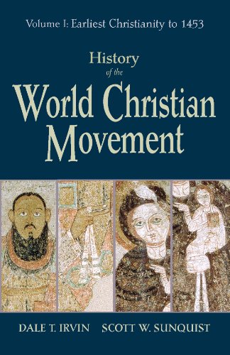 History of the World Christian Movement: Earliest Christianity to 1453