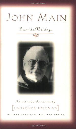 John Main: Essential Writings (Modern Spiritual Masters)