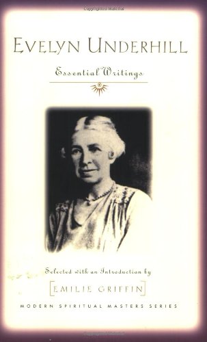 Evelyn Underhill: Essential Writings (Modern Spiritual Masters)