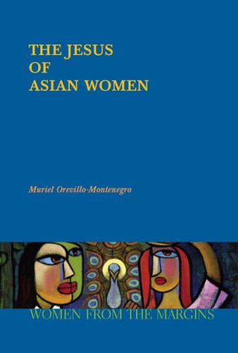 The Jesus of Asian Women (Women from the Margins)