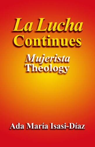 La Lucha Continues: Mujerista Theology