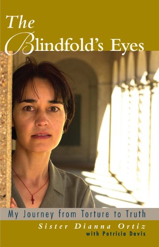 The Blindfold's Eyes:  My Journey from Torture to Truth