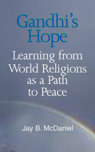 Gandhi's Hope: Learning from Other Religions as a Path to Peace (Faith Meets Faith)