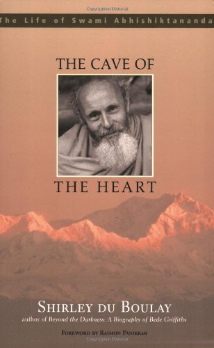 The Cave of the Heart: The Life of Swami Abhishiktananda