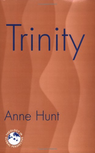 Trinity: Nexus of the Mysteries of Christian Faith (Theology in Global Perspectives)