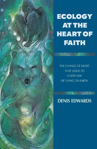 Ecology at the Heart of Faith