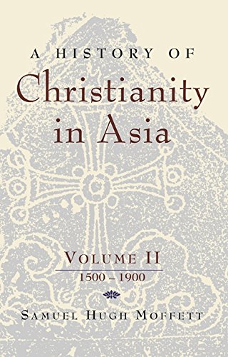 A History of Christianity in Asia, Vol. II: 1500-1900: 2