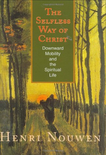 The Selfless Way of Christ: Downward Mobility and the Spiritual Life