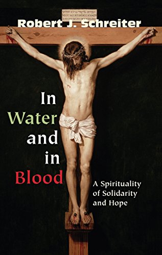 In Water and In Blood: A Spirituality of Solidarity and Hope